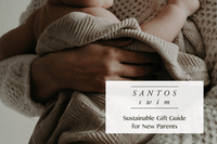 New Parents Sustainable Gift Guide Blog Post Santos Swim